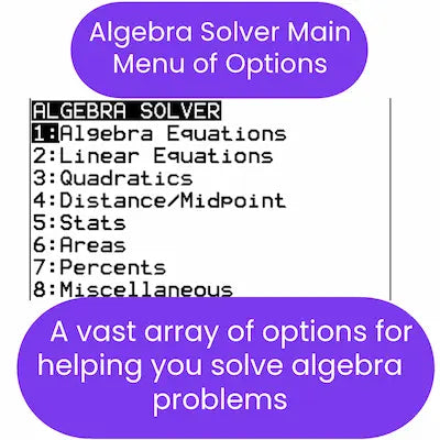 Algebra solver ti84 program main menu with options for solving different types of algebra problems on a white background.
