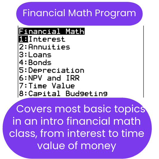 Promotional image for a Financial Math Program on a TI-84 Plus CE calculator, listing topics such as interest, loans, bonds, depreciation, NPV and IRR, time value, and capital budgeting.